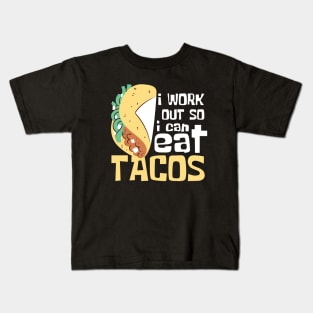 I Work Out So I Can Eat Tacos Funny Kids T-Shirt